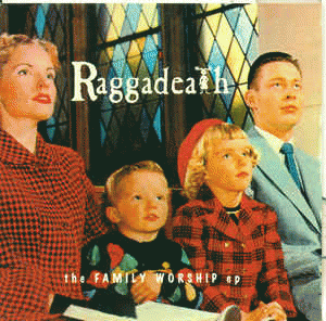 Raggadeath : The Family Worship EP